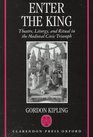 Enter the King Theatre Liturgy and Ritual in the Medieval Civic Triumph