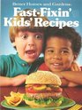 Better Homes and Gardens Fast-Fixin' Kids' Recipes (Better homes and gardens test kitchen)