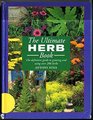 The Ultimate Herb Book the Definitive Guide to Growing and Using Over 200 Herbs