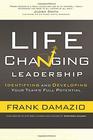 Life Changing Leadership Identifying And Developing Your Team's Full Potential