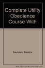 The complete utility obedience course with tracking