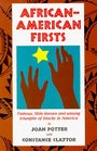 AfricanAmerican Firsts Famous LittleKnown and Unsung Triumphs of Blacks in America