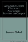 Advancing Liberal Education Assessment Practices on Campus