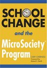 School Change and the MicroSociety Program