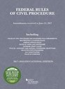 Federal Rules of Civil Procedure Educational Edition 20172018