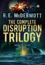 The Complete Disruption Trilogy: Books 1-3