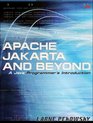 Apache Jakarta and Beyond A Java Programmer's Introduction