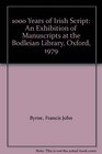 1000 Years of Irish Script An Exhibition of Manuscripts at the Bodleian Library Oxford 1979