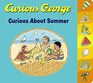 Curious George Curious About Summer Tabbed Board Book