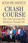 Crash Course: The Life Lessons My Students Taught Me