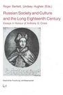Russian Society and Culture and the Long Eighteenth Century Esays in Honour of Anthony G Cross