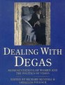 Dealing with Degas  Representations of Women and the Politics of Vision