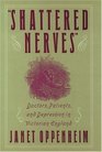 Shattered Nerves Doctors Patients and Depression in Victorian England