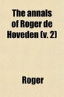 The annals of Roger de Hoveden