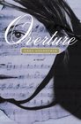 Overture: A Novel
