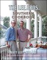 The Lee Bros Southern Cookbook Stories and Recipes for Southerners and Wouldbe Southerners