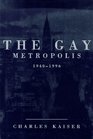 The Gay Metropolis 19401996