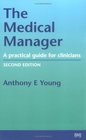 Medical Manager A Practical Guide for Clinicians