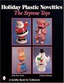 Holiday Plastic Novelties The Styrene Toys