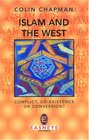 Islam and the West Conflict CoExistence or Conversion