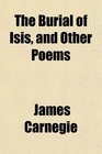 The Burial of Isis and Other Poems