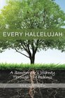 Every Hallelujah A Songwriter's Journey Through The Psalms