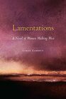 Lamentations A Novel of Women Walking West