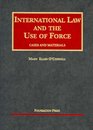 International Law and the Use of Force Cases and Materials