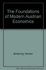 The Foundations of Modern Austrian Economics