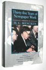 Thirtyfive Years of Newspaper Work  A Memoir by H L Mencken