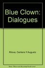 The blue clown dialogues