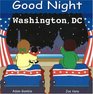 Good Night Washington, DC (Good Night Our World series)