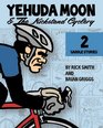 Yehuda Moon and the Kickstand Cyclery Volume 2