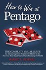 How to Win at Pentago The Complete Visual Guide for Advancing from Beginner to Master in the FiveinaRow Board Game That's Sweeping the World