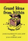 Grand Ideas from Within