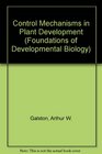 Control Mechanisms in Plant Development