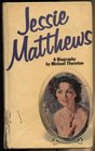 Jessie Matthews A biography