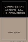 Commercial and Consumer Law Teaching Materials