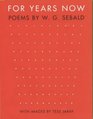 For Years Now Poems by WG Sebald with Images by Tess Jaray