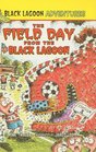 The Field Day from the Black Lagoon (Black Lagoon Adventures, No. 6)