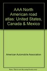 AAA North American Road Atlas United States Canada  Mexico