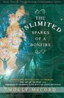 The Unlimited Sparks of a Bonfire (The Awakening Consciousness Series) (Volume 3)