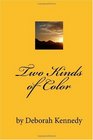 Two Kinds of Color