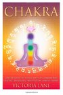 Chakra Center Your Life Force and Use Chakras for Healing Balancing Meditation and Clearing