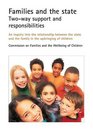 Families and the State - Two-way Support and Responsibilities:An inquiry into the relationship between the state and the family in the upbringing of children