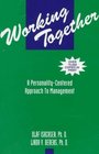 Working Together: A Personality-Centered Approach to Management (3rd Edition)