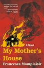 My Mother's House A novel