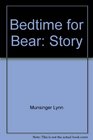 Bedtime for bear Story