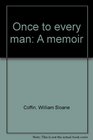 Once to every man A memoir
