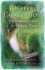 Deeper Conversion Extraordinary Grace for Ordinary Times